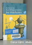Aux temps anciens, les machines vignette