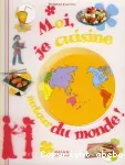 Moi, je cuisine autour du monde vignette