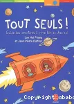 Tout seuls ! Guide des aventures à vivre loin de chez soi vignette