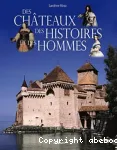 Des châteaux, des histoires et des hommes vignette