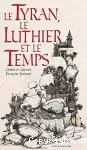 Le tyran, le luthier et le temps vignette