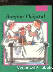 Bonjour, l'hôpital vignette