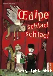 Oedipe, schlac ! schlac ! vignette