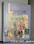 Le grand livre des fêtes enfantines vignette