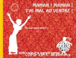 Maman ! maman ! j'ai mal au ventre ! vignette