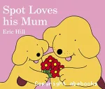 Spot collection - Spot loves his mum vignette
