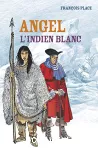Angel, l'Indien blanc vignette