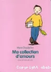 Ma collection d'amours vignette