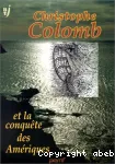 Christophe Colomb et la conquête des Amériques vignette