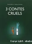 3 contes cruels vignette