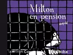 Milton en pension vignette