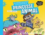Les aventures fantastiques et extraordinaires de princesse Animal vignette