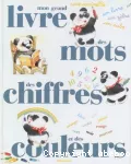 Mon grand livre des mots, des chiffres et des couleurs vignette