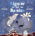 Rigoler comme une baleine vignette