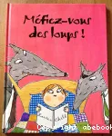 Méfiez-vous des loups ! vignette