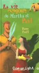 La vie exemplaire de Martha et Paul vignette