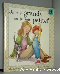 Je suis grande ou je suis petite ? vignette