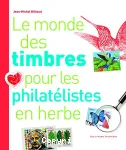 Le monde des timbres pour les philatélistes en herbe vignette