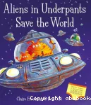 Aliens in underpants save the world vignette