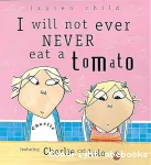 I will not ever never eat a tomato vignette