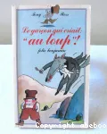 Le garçon qui criait au loup ! vignette
