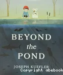 Beyond the pond vignette