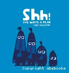 Shh ! we have a plan vignette