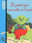 Le petit ogre veut aller à l'école vignette