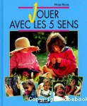 Jouer avec les 5 sens vignette