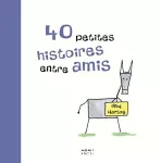 40 petites histoires entre amis vignette