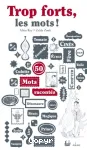 Trop forts, les mots ! vignette