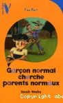 Garçon normal cherche parents normaux vignette