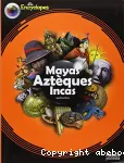 Mayas, Azteques, Incas vignette