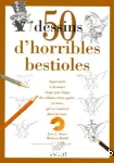 50 dessins d'horribles bestioles vignette