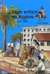 J'étais enfant en Algérie vignette