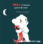 Mika l'ourson a peur du noir vignette