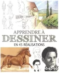 Apprendre à dessiner en 45 réalisations vignette