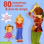 80 comptines à mimer et jeux de doigts vignette