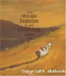 La véritable histoire du petit chameau blanc vignette