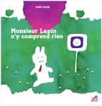 Monsieur lapin n'y comprend rien vignette