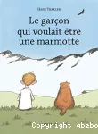 Le garçon qui voulait être une marmotte vignette