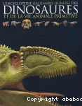 L'encyclopédie des dinosaures et de la vie animale primitive vignette