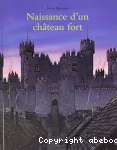 Naissance d'un château fort vignette