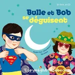 Bulle et Bob se déguisent vignette