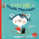 Vérité vraie sur Mireille Marcassin (la) vignette
