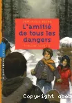 L'amitié de tous les dangers vignette
