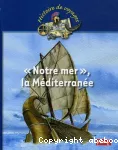 "Notre mer", la Méditerranée vignette