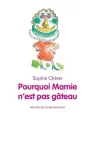 Pourquoi mamie n'est pas gâteau vignette
