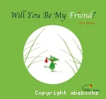 Will you be my friend ? vignette