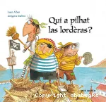 Qui a pilhat las lordèras? vignette